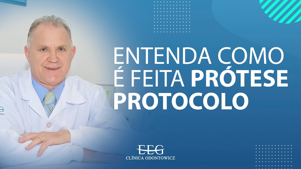 Entenda como é feita prótese protocolo - Dr. Eduardo Gurkewicz - Dentista Curitiba