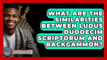 What Are The Similarities Between Ludus Duodecim Scriptorum And Backgammon? - The Board Game Xpert