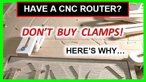 SAVE YOUR BITS! Make Your Own CNC Router Clamps [Easy CNC Projects] - Garrett Fromme