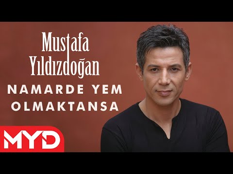 Mustafa Yıldızdoğan - Namerde Yem Olmaktansa