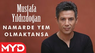 Mustafa Yıldızdoğan - Namerde Yem Olmaktansa Resimi