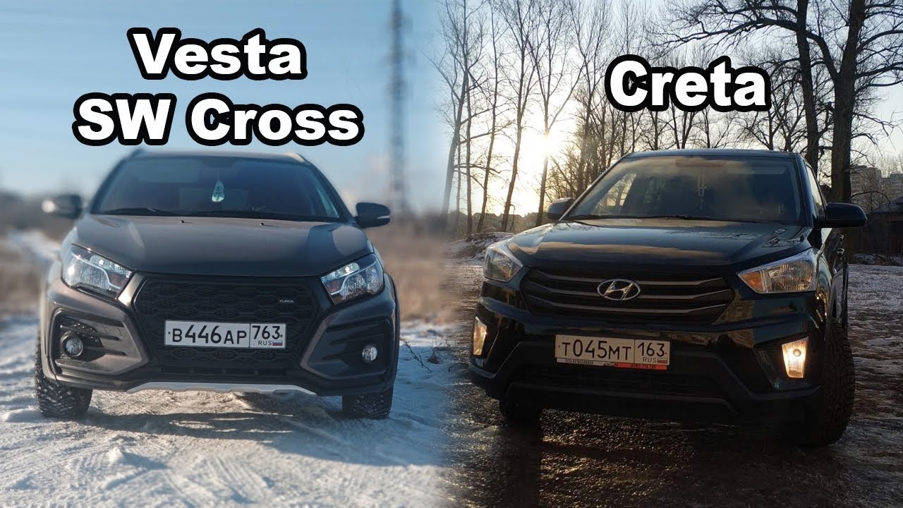 Лада веста св кросс или хендай крета что лучше