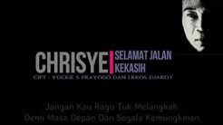 Chrisye - Selamat Jalan Kekasih ( Lirik )  - Durasi: 4:05. 