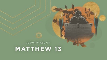 Matthew 13 | Kingdom Parables | Bible Study