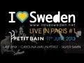 Capture de la vidéo I Love Sweden Live In Paris #1 Ft. Last Lynx / Carolina Wallin Pérez / Silver Swan