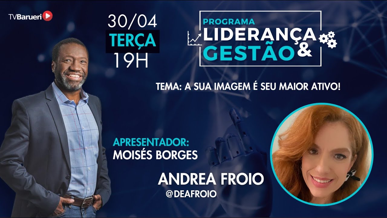 Liderança E Gestão | A Sua Imagem É Seu Maior Ativo – 30/04