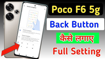 Poco F6 5g back button setting | Poco F6 5g me back button kaise lagaye/navigation key setting