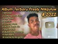 Full album terbaru Fresly Nikijuluw 2022 | lagu ambonTerbaru 2022 | lagu terbaru