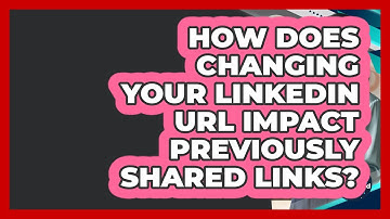 How Does Changing Your LinkedIn URL Impact Previously Shared Links? - Get Linked Together