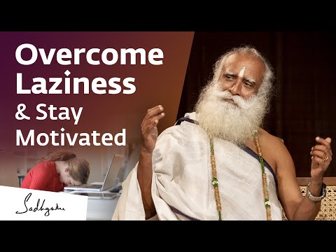 1 Simple Way to Overcome Laziness u0026 Stay Motivated | Sadhguru