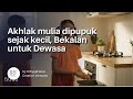 Drama Pendek "Akhlak Mulia Dipupuk Sejak Kecil, Bekalan untuk Dewasa"
