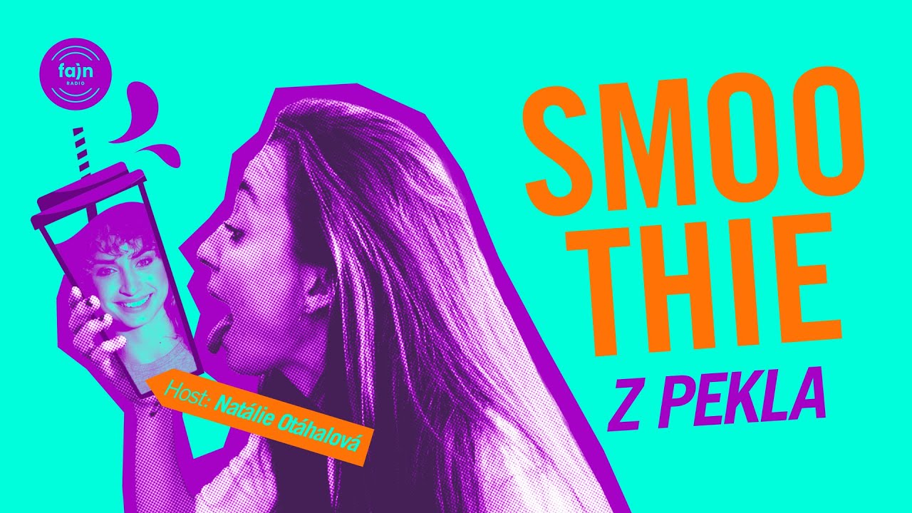 SMOOTHIE Z PEKLA: Andrea Kautzká w/ Natálie Otáhalová