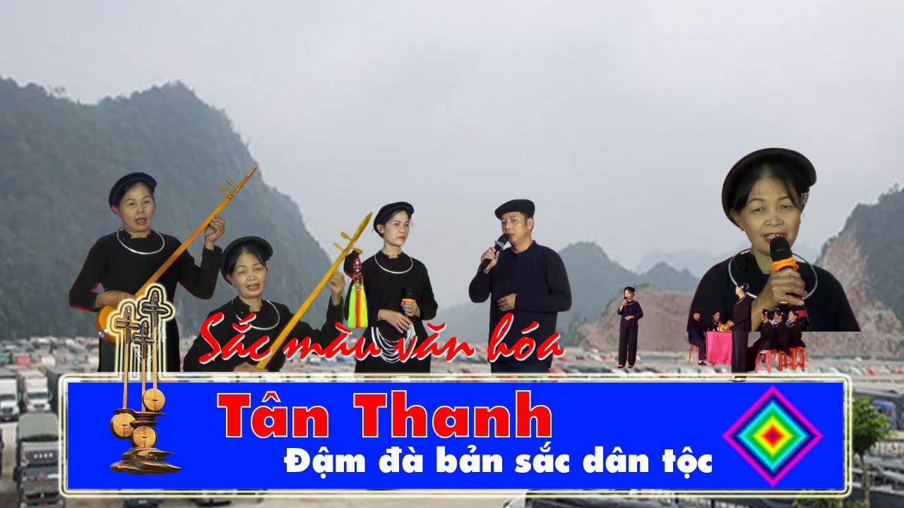 Sắc màu văn hóa Tân Thanh ! Đậm đà bản sắc dân tộc, Tày Nùng Việt Nam