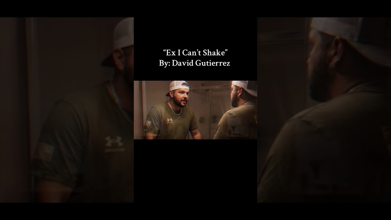 “Ex I Can’t Shake” By David Gutierrez