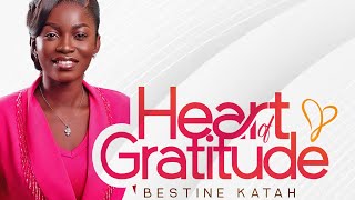 Heart of Gratitude - Bestine Katah