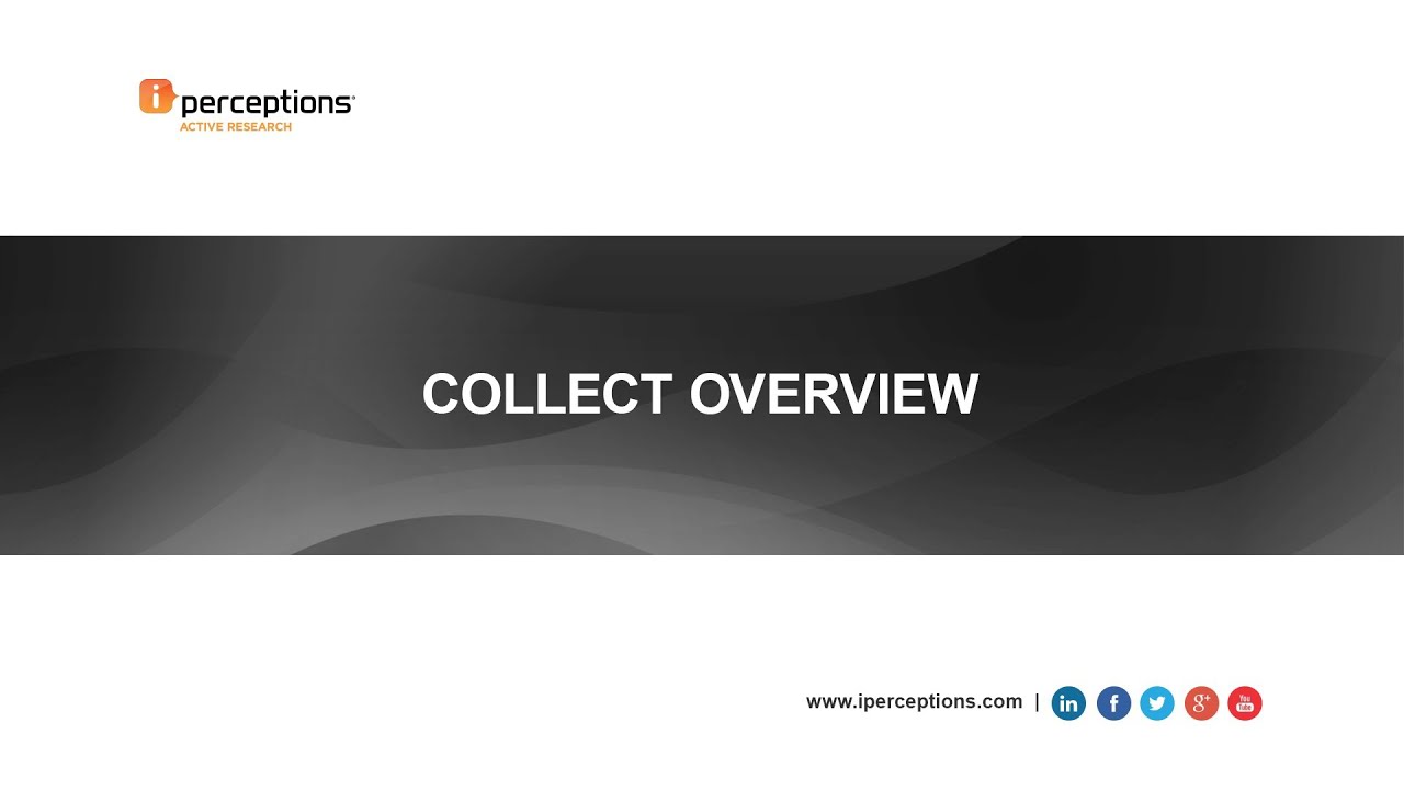 iPerceptions | How to collect data? Overview