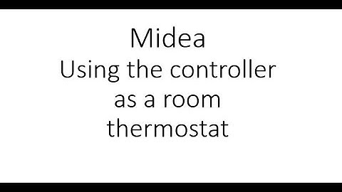 Midea heat pumps how to use the Midea controller as a room thermostat