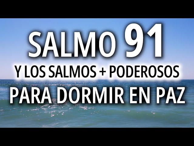 Salmos para dormir en paz | Salmo 91, 23, 51, 121 y muchos más | 8hrs | la Biblia