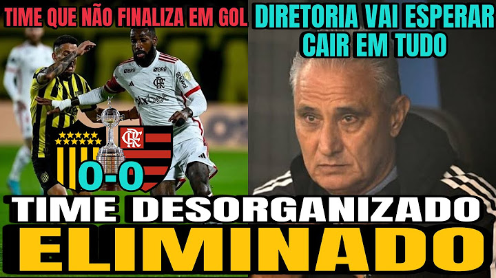 Flamengo Eliminado da Libertadores, time desorganizado, que não finaliza em gol, precisando de 1 gol