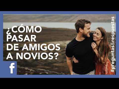 Video: Cómo Pasar De La Amistad A La Relación