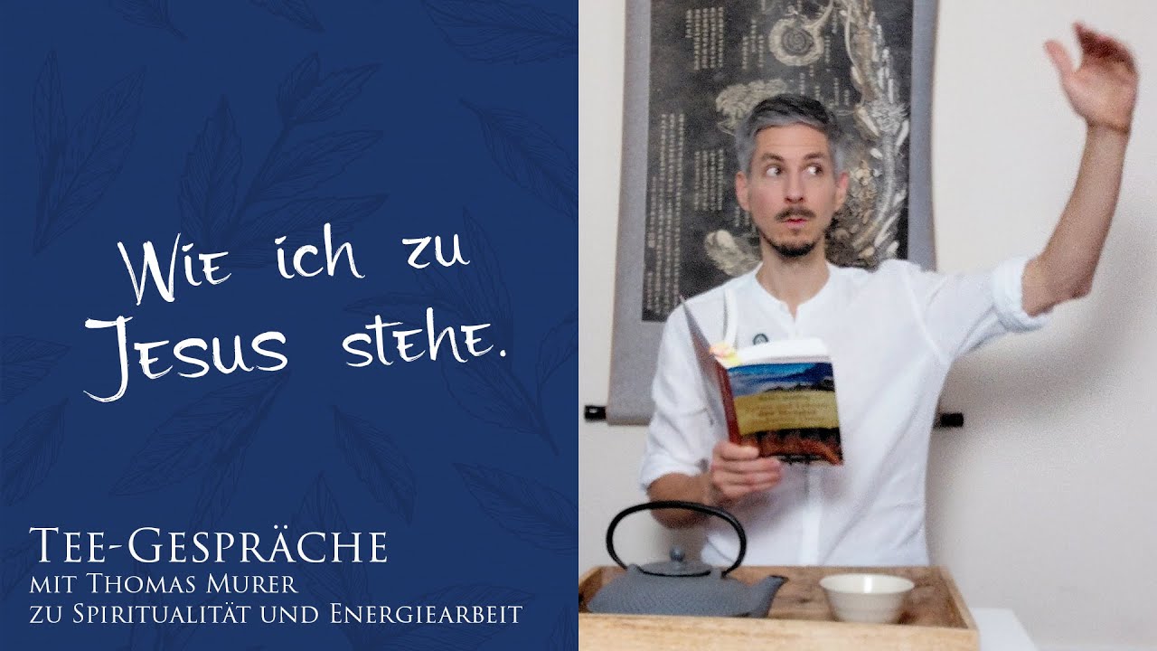 Wie ich zu Jesus stehe - Tee-Gespräch mit Thomas Murer