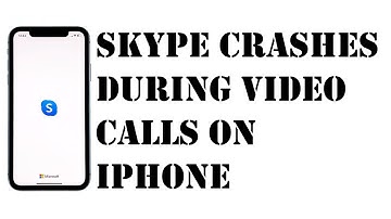 Skype Crashes During Video Calls On iPhone