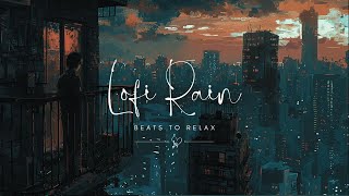 ＳＬＥＥＰＹ 💤 Rainy Night - Lofi Hip Hop Mix ~ Beats for Sleep and Chill | Deep Sleep Music