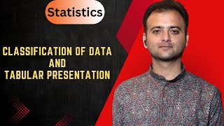Classification of Data and Tabular Presentation | Statistics for Economics Class 11