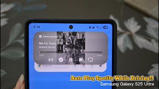 How to Automatically Play Your Spotify Liked Songs in Driving Mode on Samsung Galaxy S25 Ultra