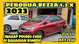 FULL REVIEW: PERODUA BEZZA 1.3 X 2023