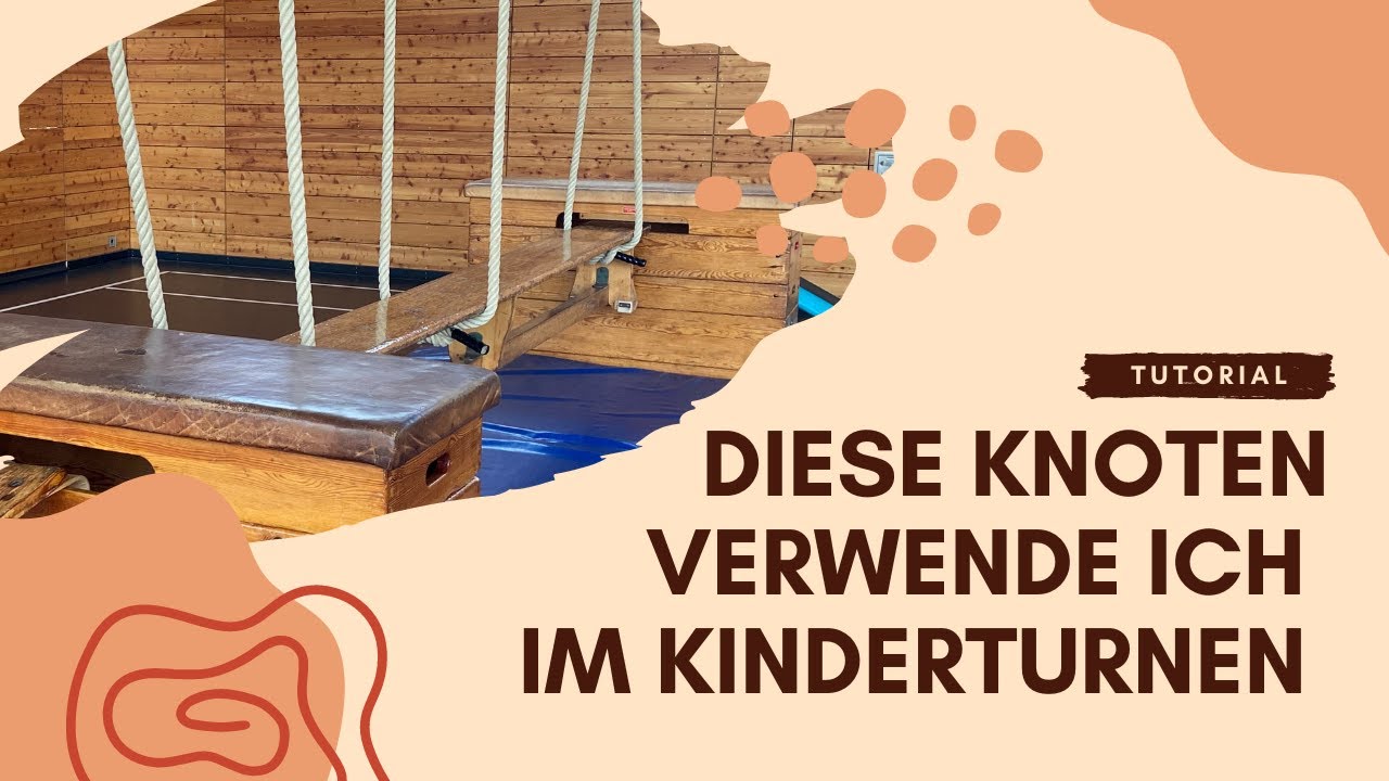 Diese Knoten verwende ich im Kinderturnen! I Tutorial