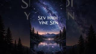 Sev Hadi̇ Yi̇ne Sen - Ai