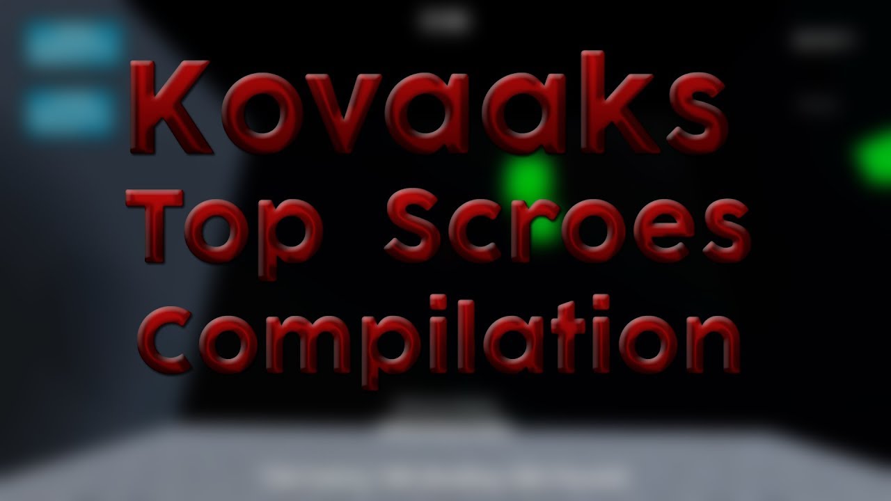 Kovaks Ranks Kovaaks Top Scores/WR Compilation - YouTube