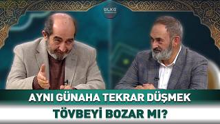 Aynı Günaha Tekrar Düşmek Tövbeyi Bozar Mı?