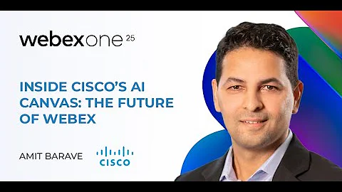 Inside Cisco’s AI Canvas: Amit Barave on the Future of Webex