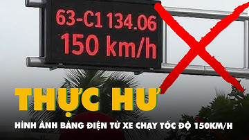 Lan truyền hình ảnh bảng điện tử xe chạy tốc độ 150km/h, thực hư ra sao?