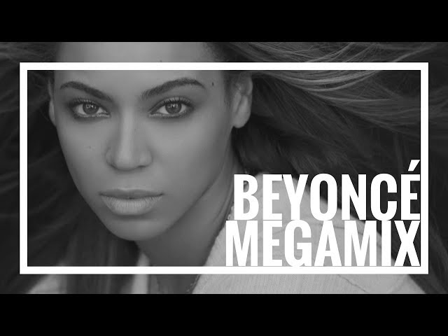 Beyoncé Megamix - 10 Years of Beyoncé - The Evolution of Queen B 2.0 class=