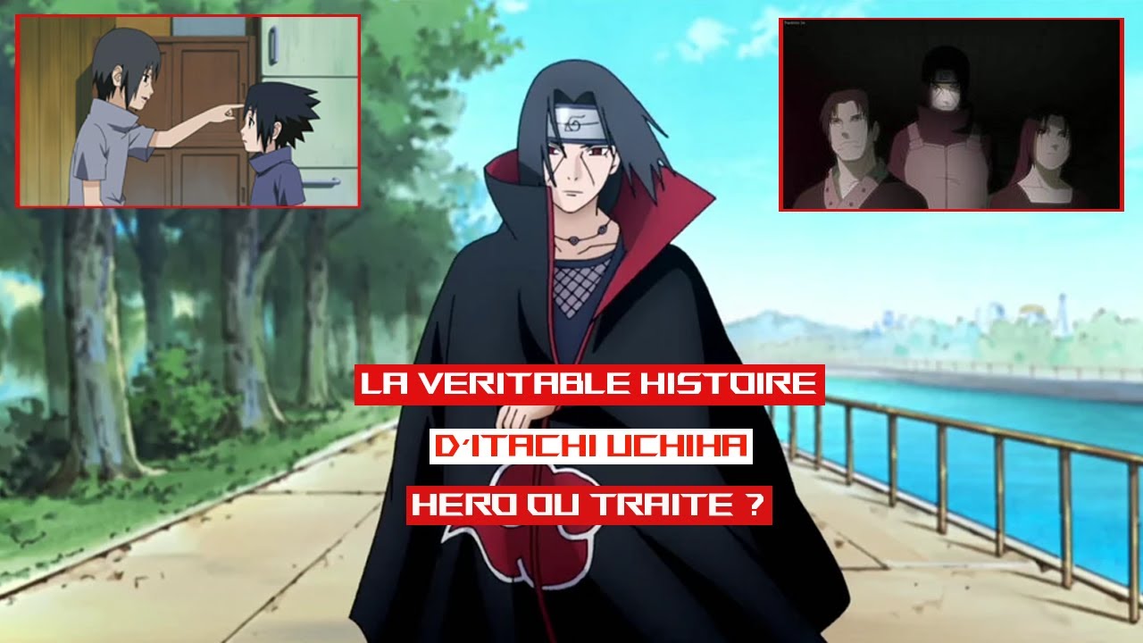 La Véritable Histoire d'Itachi Uchiha : Héros ou Traître ? - YouTube