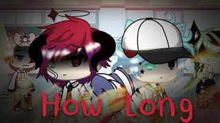 ||How Long||GLMV||Gay Love||Thanks For 4800 Subs|| ||How Long||GLMV||Gay Love||Thanks For 4800 Subs||