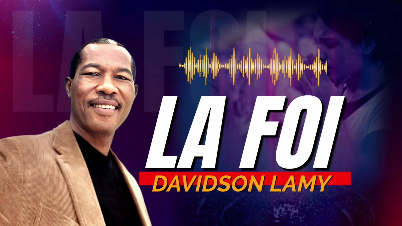 La foi by Davidson Lamy.  (Music)