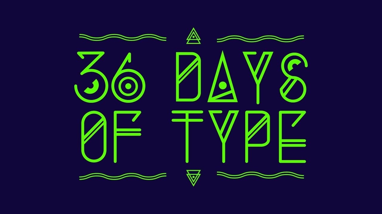 36 daysof type