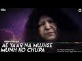 Ae Yaar Na Mujhse Munh Ko Chupa | Abida Parveen | complete HD video | OSA Worldwide