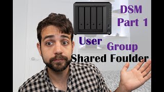 Configuring DSM Synology NAS – Users, Groups, Private Folders, and 2FA – Part 1