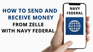 How to receive and send money from Zelle with Navy Federal