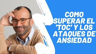 RAFAEL SANTANDREU: Lección N°3: Cómo superar el TOC y los ataques de ansiedad.