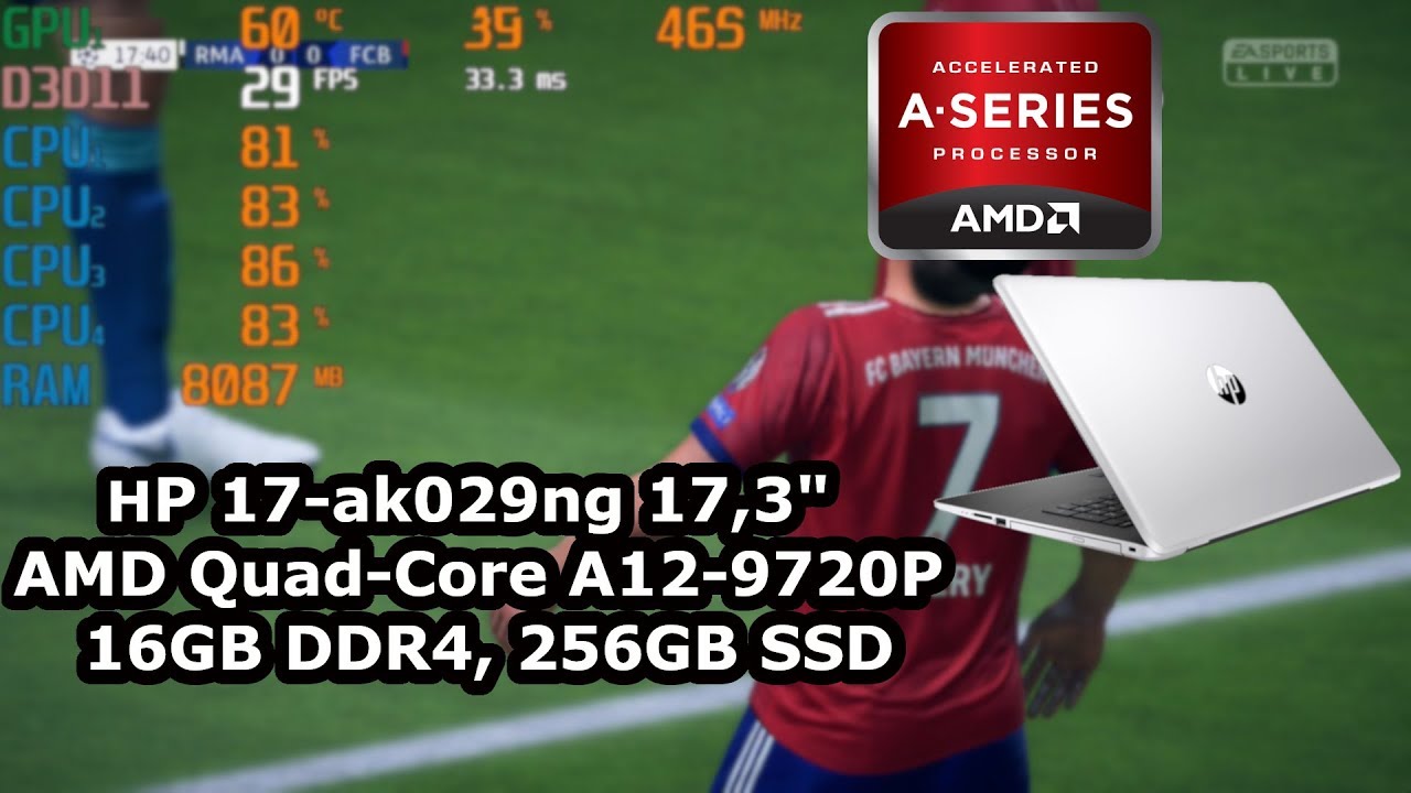 AMD A12-9720p \ Radeon R7 \ 16GB dc* RAM \ FIFA 19 @720p low settings ...
