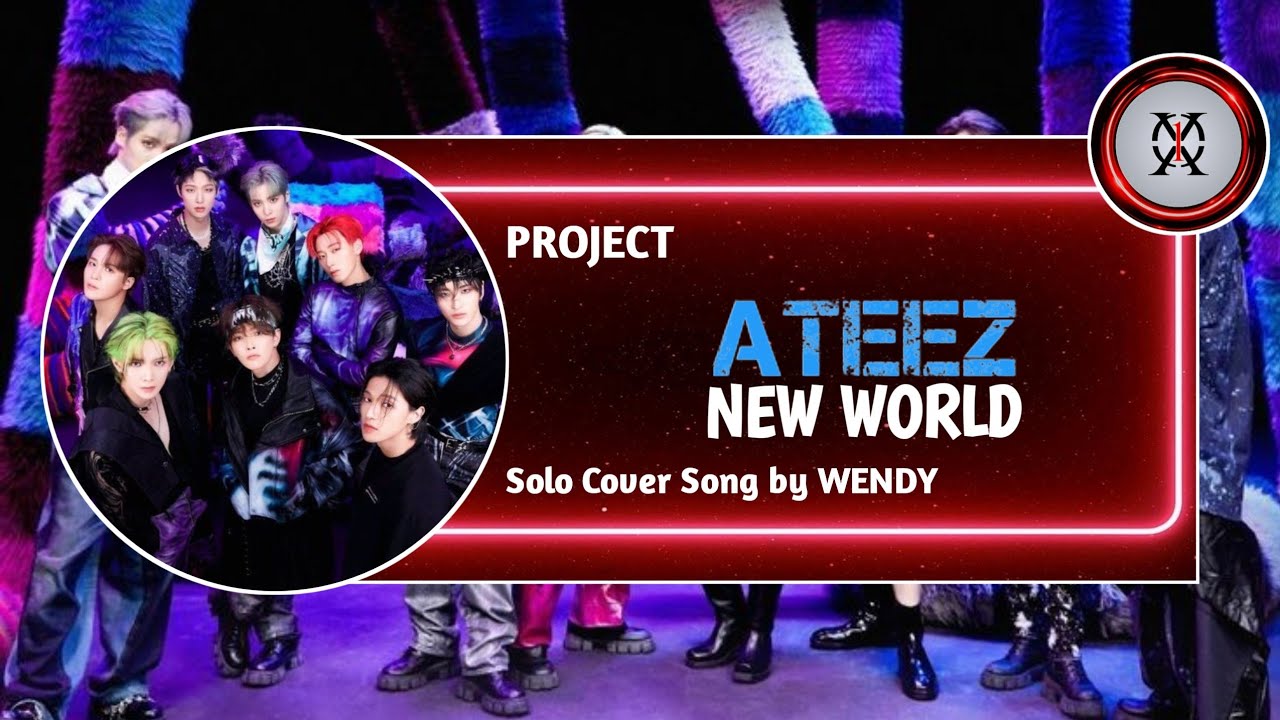 ATEEZ New World  SOLO Cover Song by WENDY