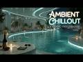 Luxury Chillout Lounge 2026 ~ Serene Ambient Music for Ultimate Relaxation & Bliss