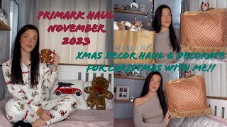 CHRISTMAS DECOR & PRIMARK HAUL November 2023 | Decorate For Christmas With Me!!!