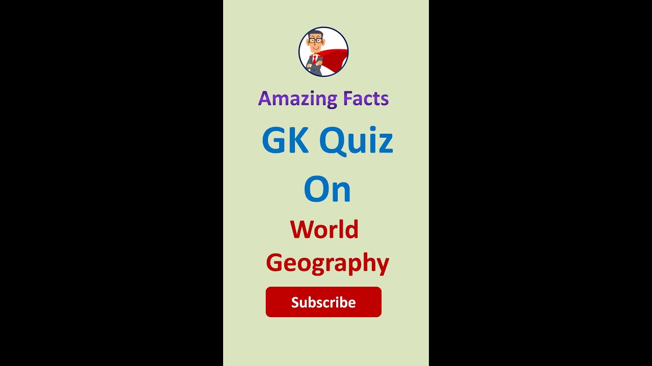 World Geography Questions MCQs for UPSC, State PCS and SSC Examinations // Amazing Facts shorts